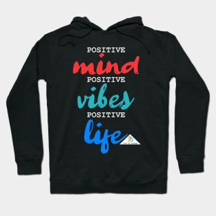 Positive Mind. Positive Vibes. Positive Life. B Hoodie